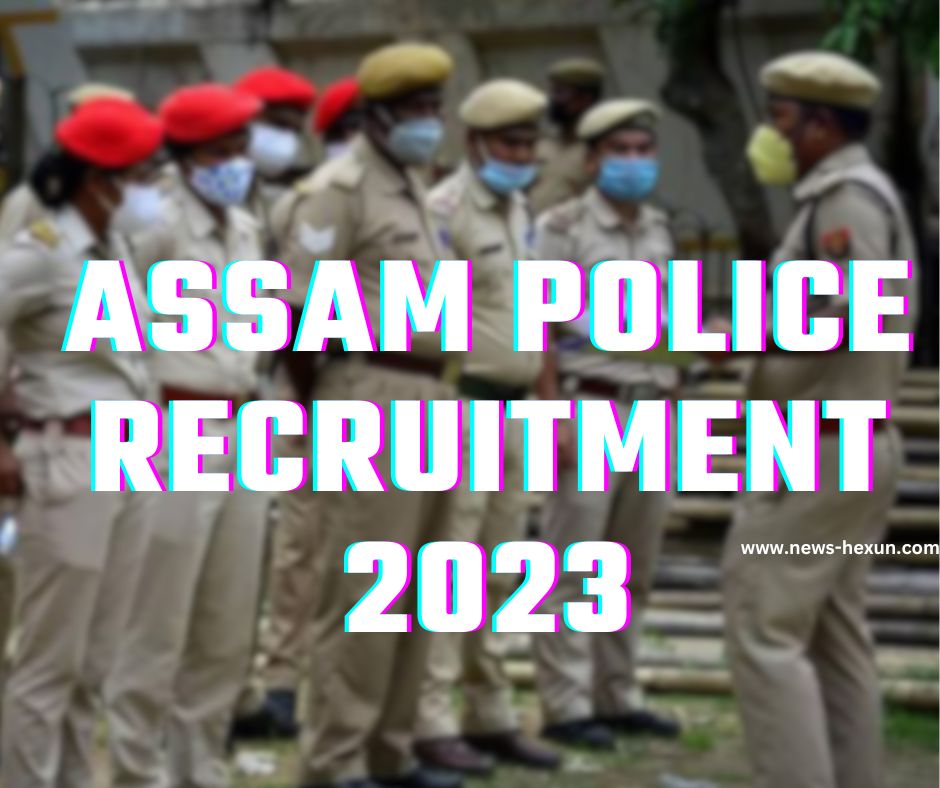 Assam Police Recruitment 2023 in Grab Exciting Roles: Apply for 332 Inspector, SI, HC and Constable Positions