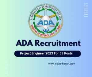 ADA Project Engineer Recruitment 2023: Apply Online for 53 Posts