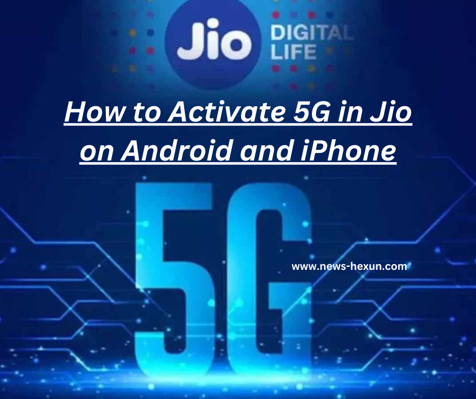 How to Activate 5G in Jio on Android and iPhone