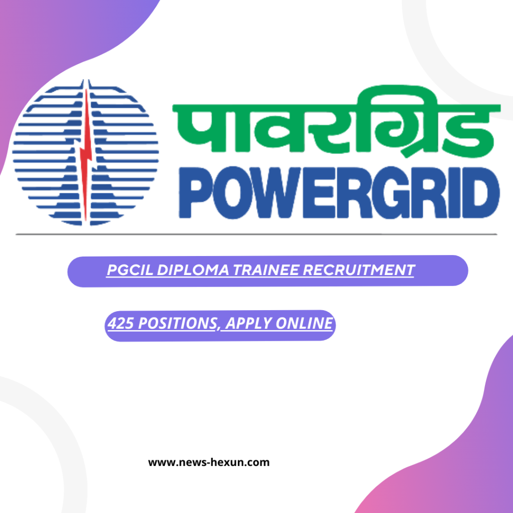 PGCIL Diploma Trainee Recruitment: 425 Positions, Apply Online
