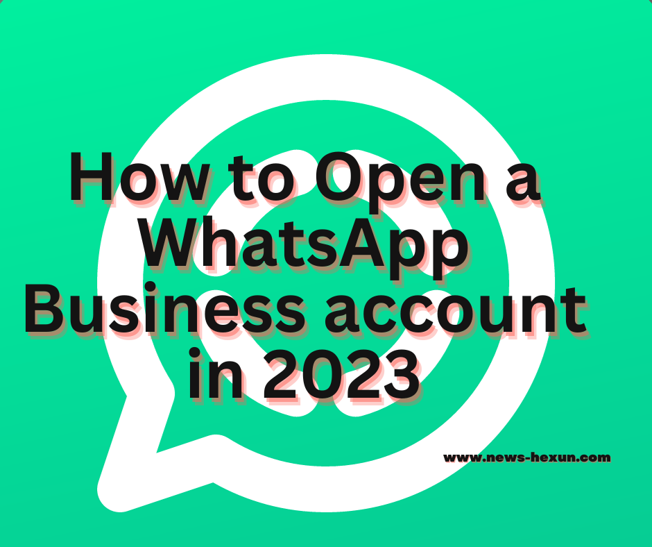 How to Open a WhatsApp Business account in 2023