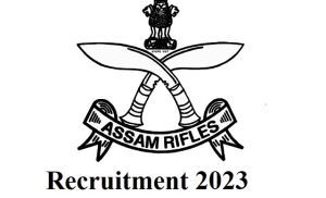 assam rifles recruitment 2023