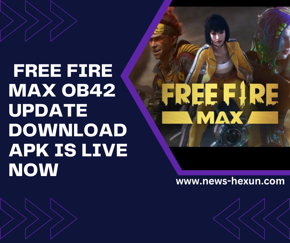 Free Fire MAX OB42 Update Download APK is Live Now