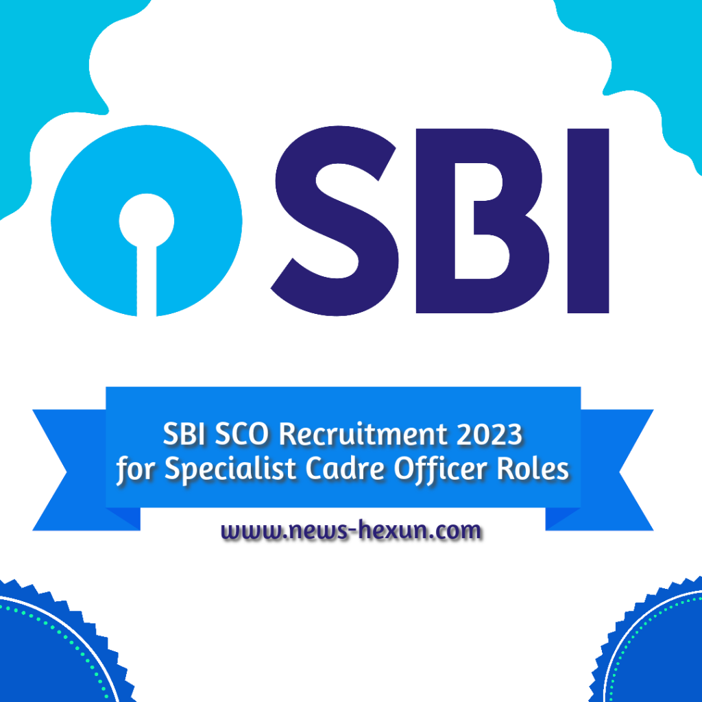 SBI SCO Recruitment 2023 for Specialist Cadre Officer Roles