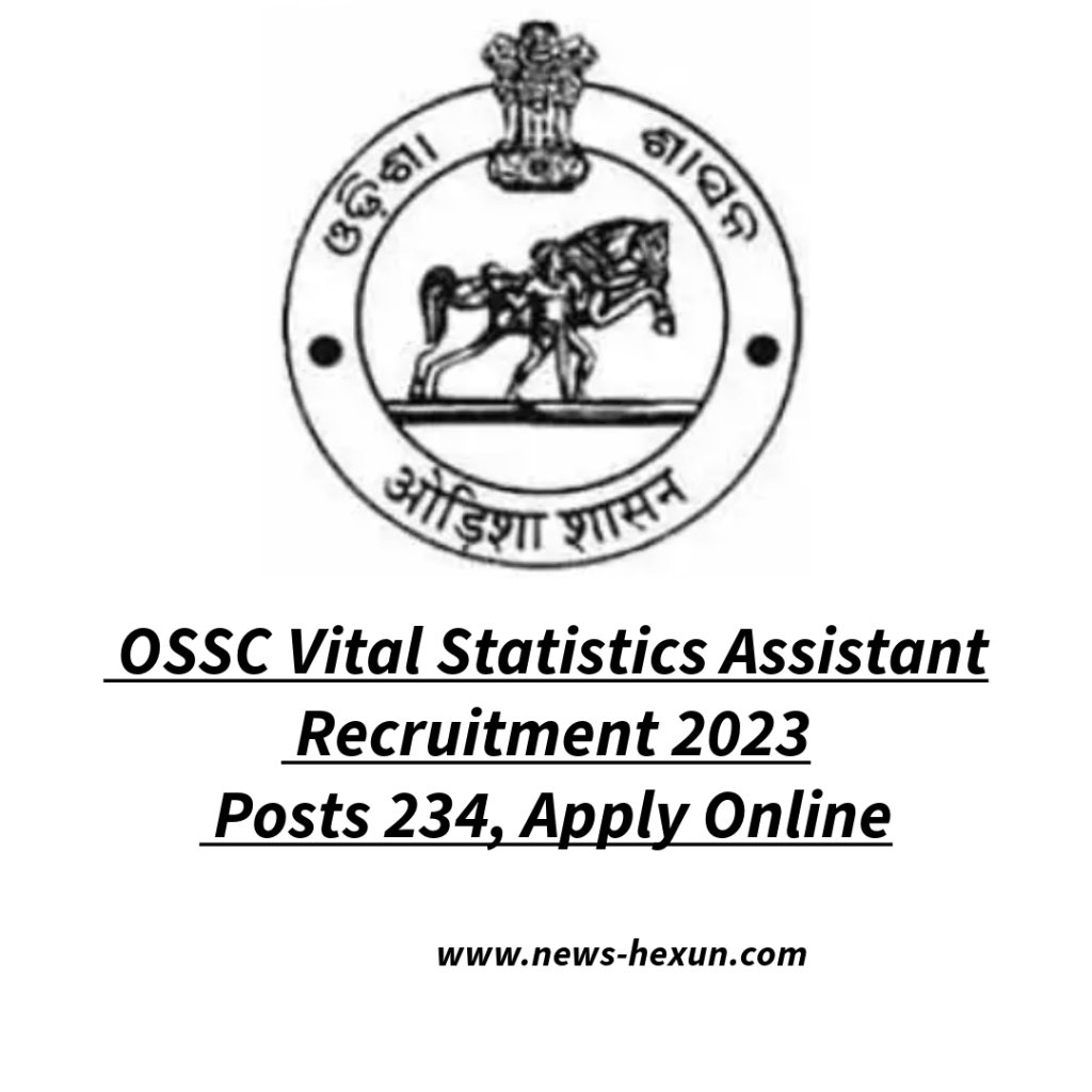 OSSC Vital Statistics Assistant Recruitment 2023: Posts 234, Apply Online