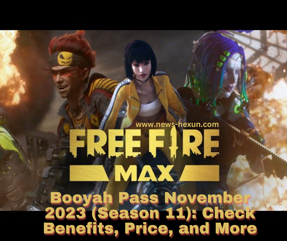 Free Fire Booyah Pass November 2023 (Season 11): Check Benefits, Price, and More