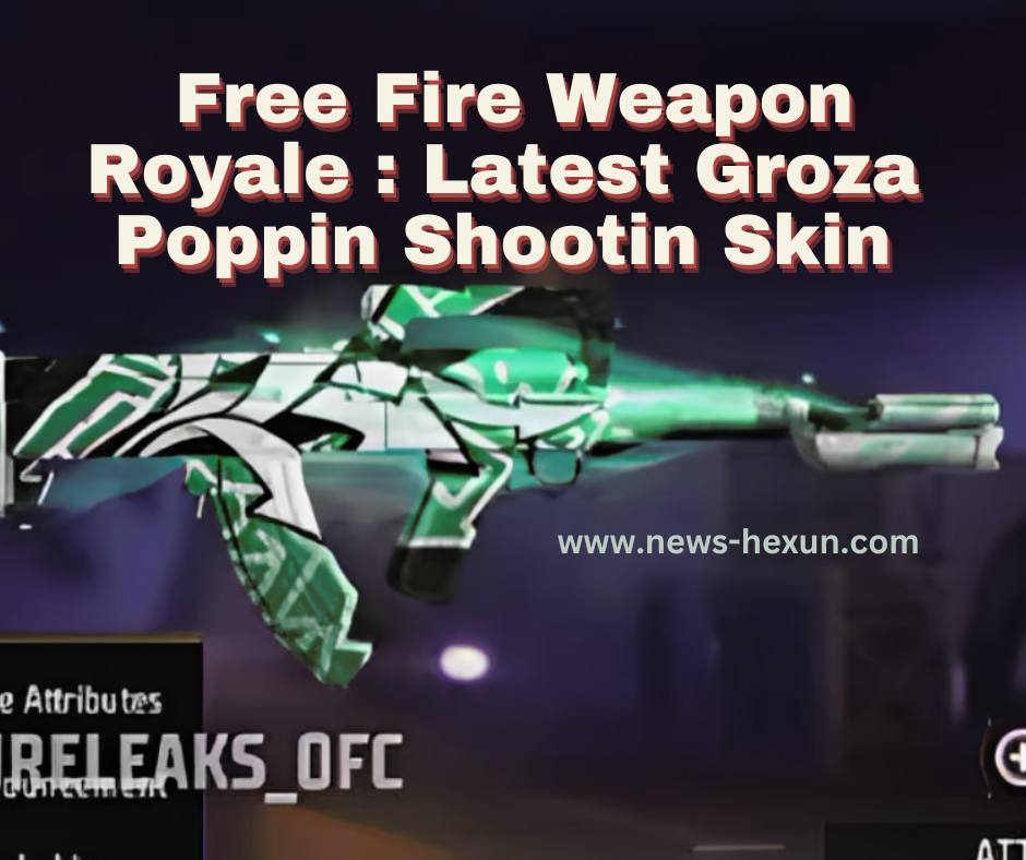 Free Fire Weapon Royale: Latest Groza Poppin Shootin Skin (2023)