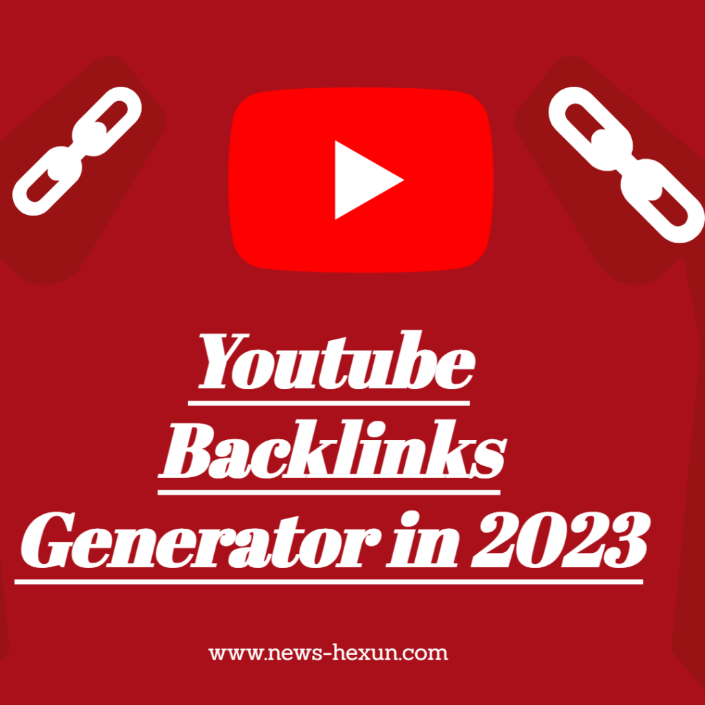 Youtube Backlinks Generator in 2023