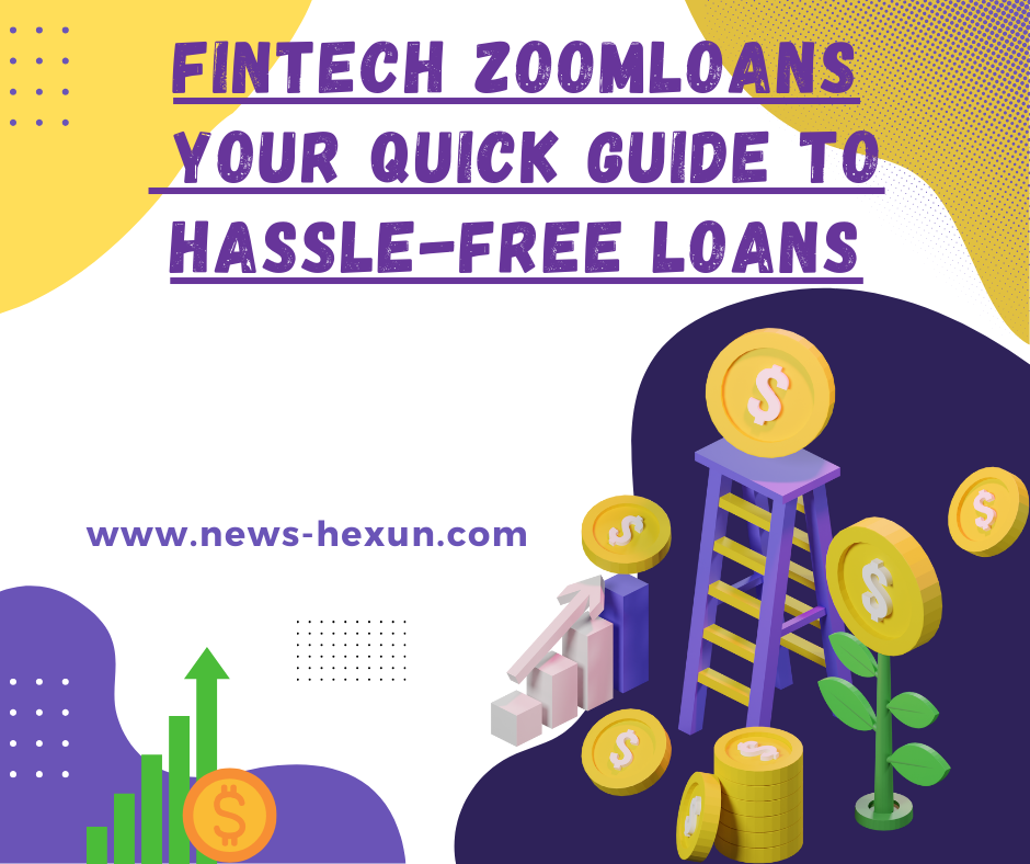 FintechZoom Loans: Your Quick Guide to Hassle-Free Loans in 2024